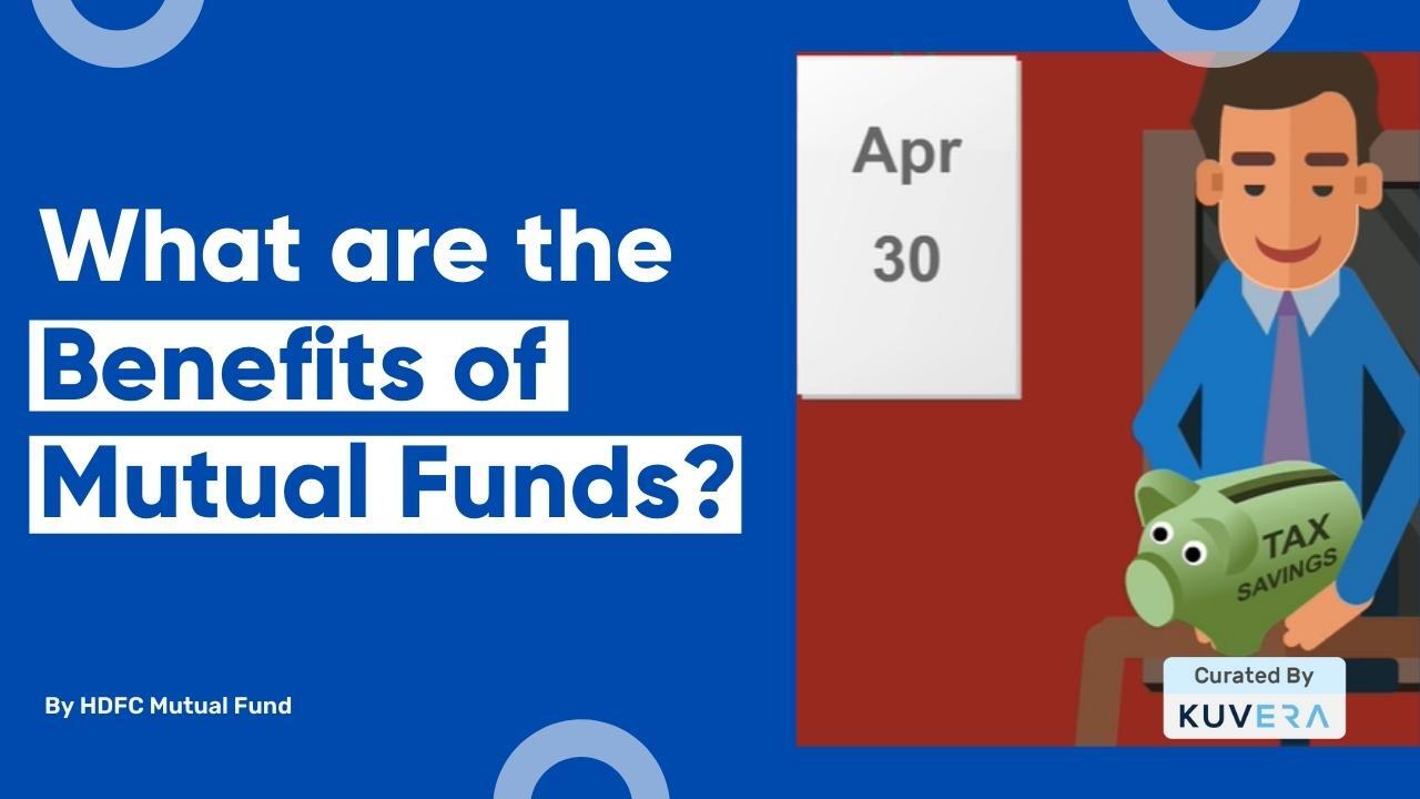 Benefits of Mutual Funds - Kuvera