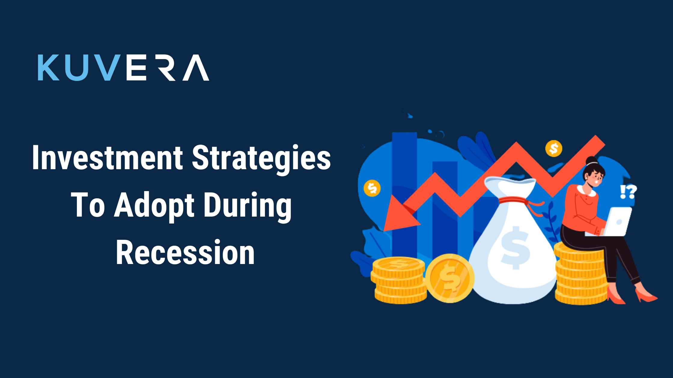 8 Investment Strategies To Adopt During A Recession - Kuvera