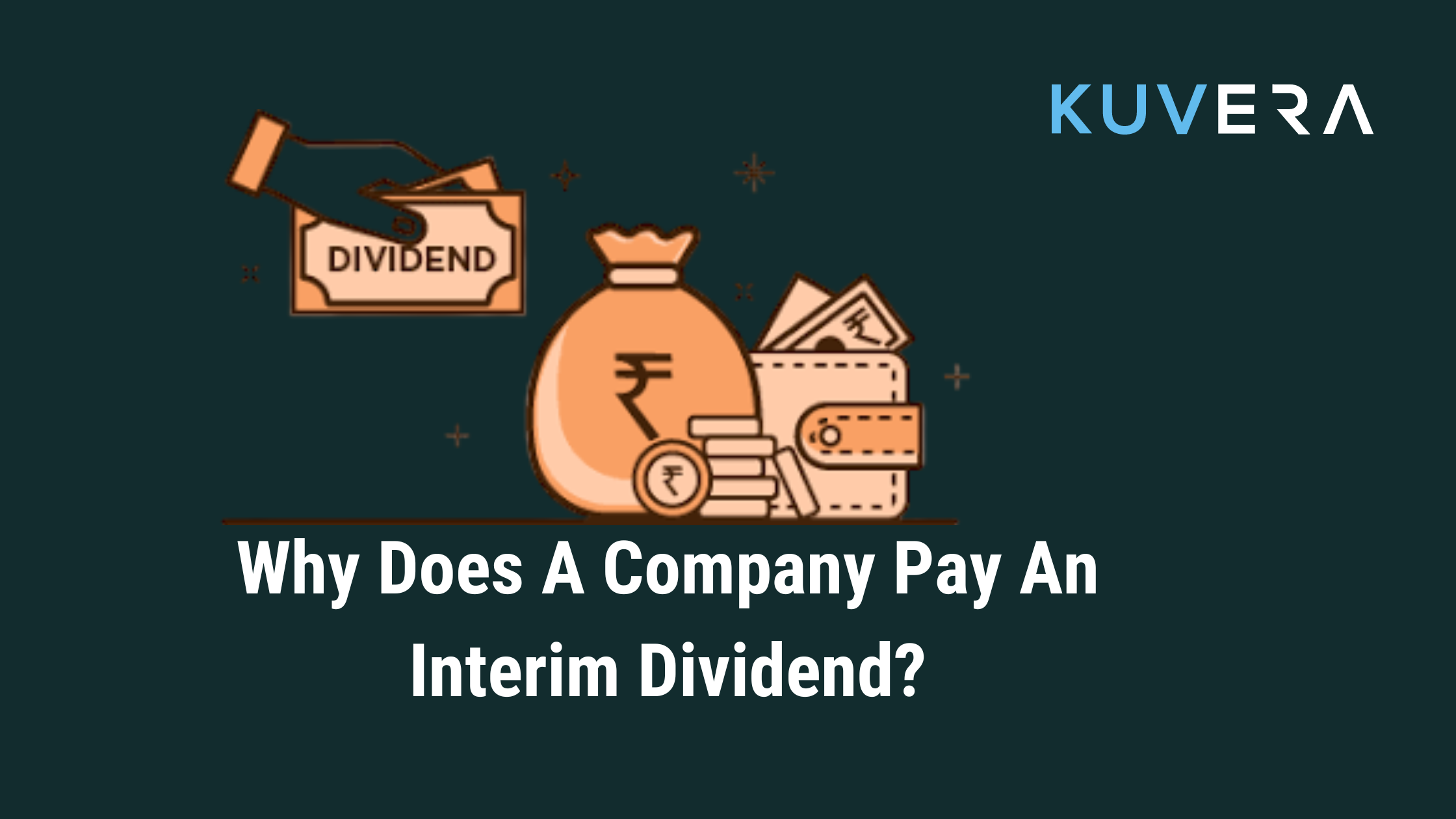 why-does-a-company-pay-an-interim-dividend-all-you-need-to-know-kuvera