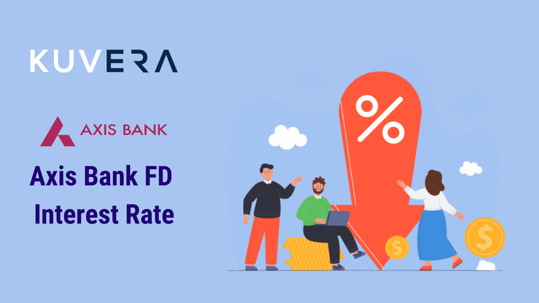 Axis Bank FD Rates Fixed Deposit Interest Rates 2023 Kuvera