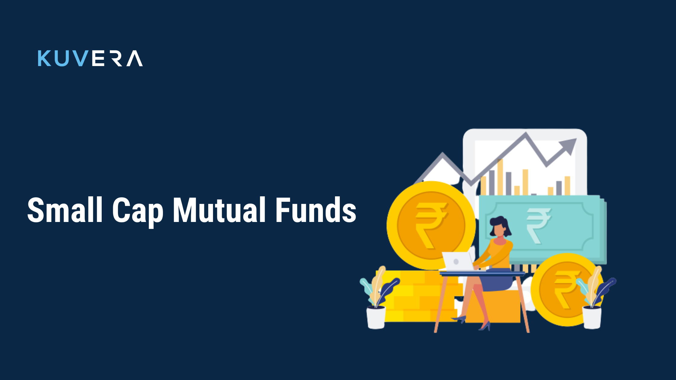 What Are Small Cap Mutual Funds? - Kuvera