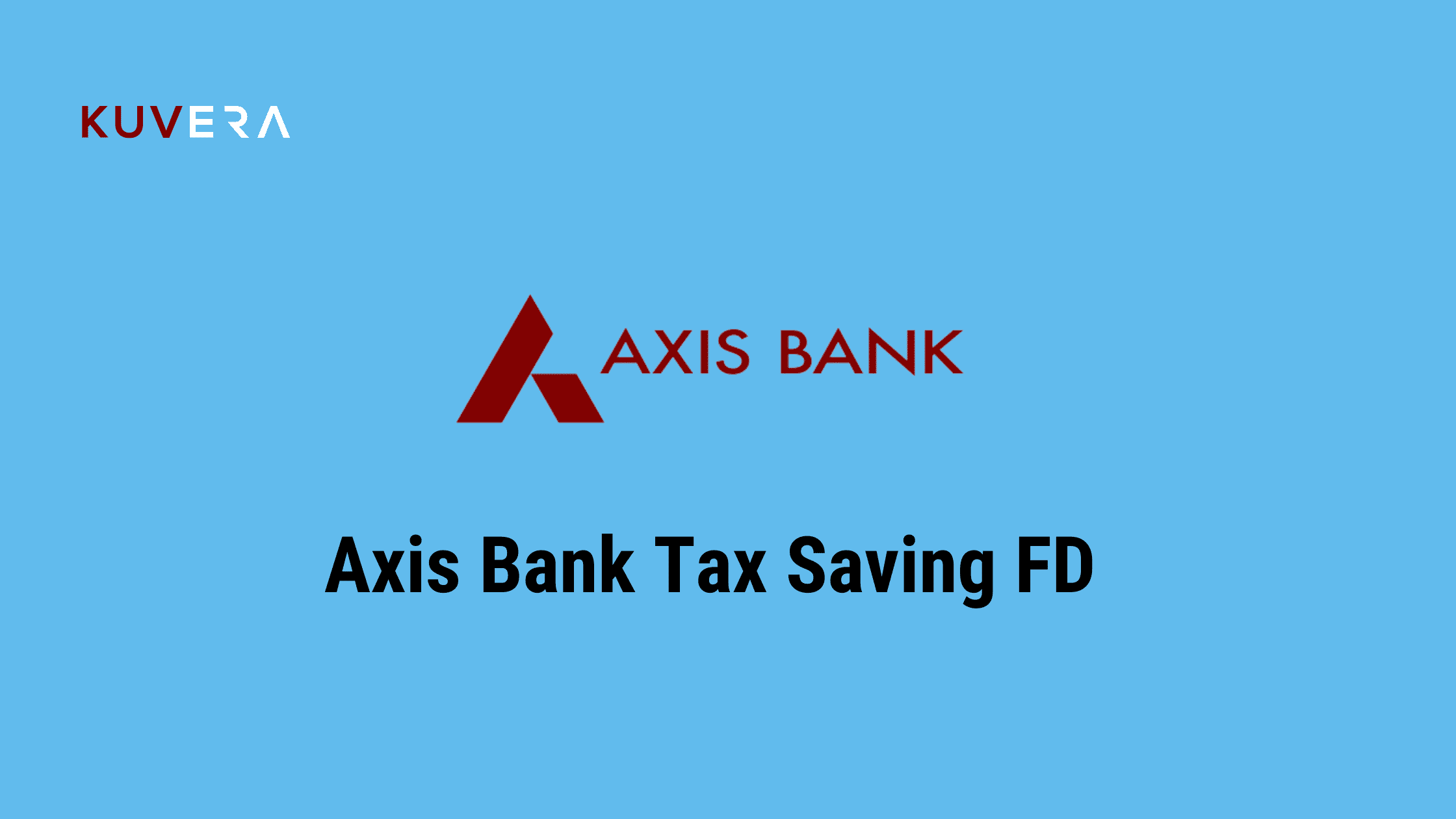 axis-bank-tax-saving-fd-features-interest-rates-and-taxation