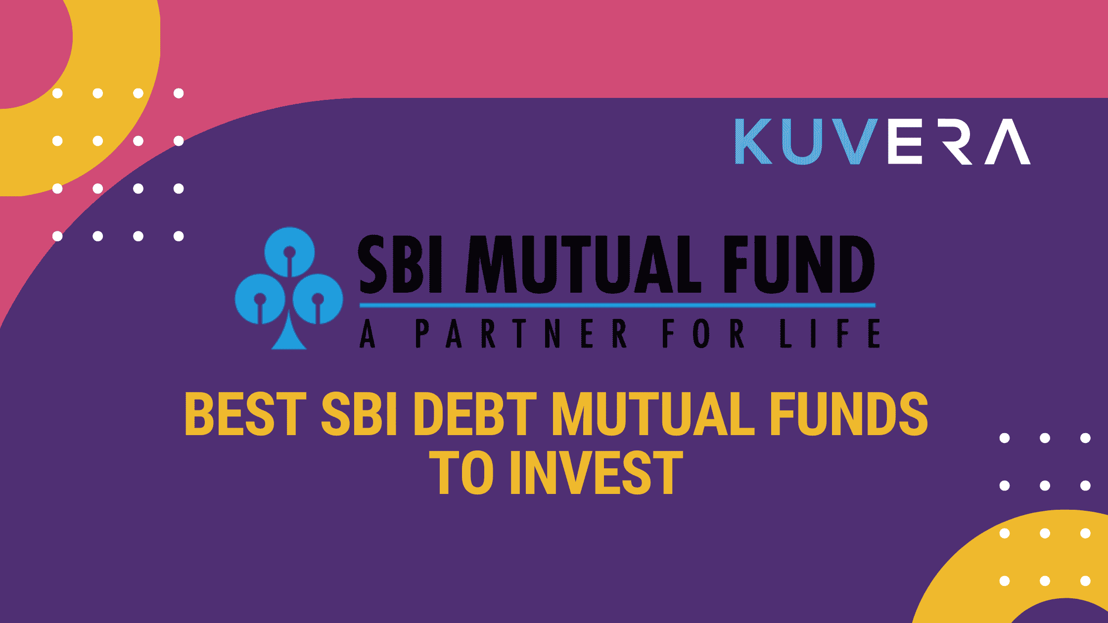 The Best SBI Debt Mutual Funds To Invest In 2022 Kuvera