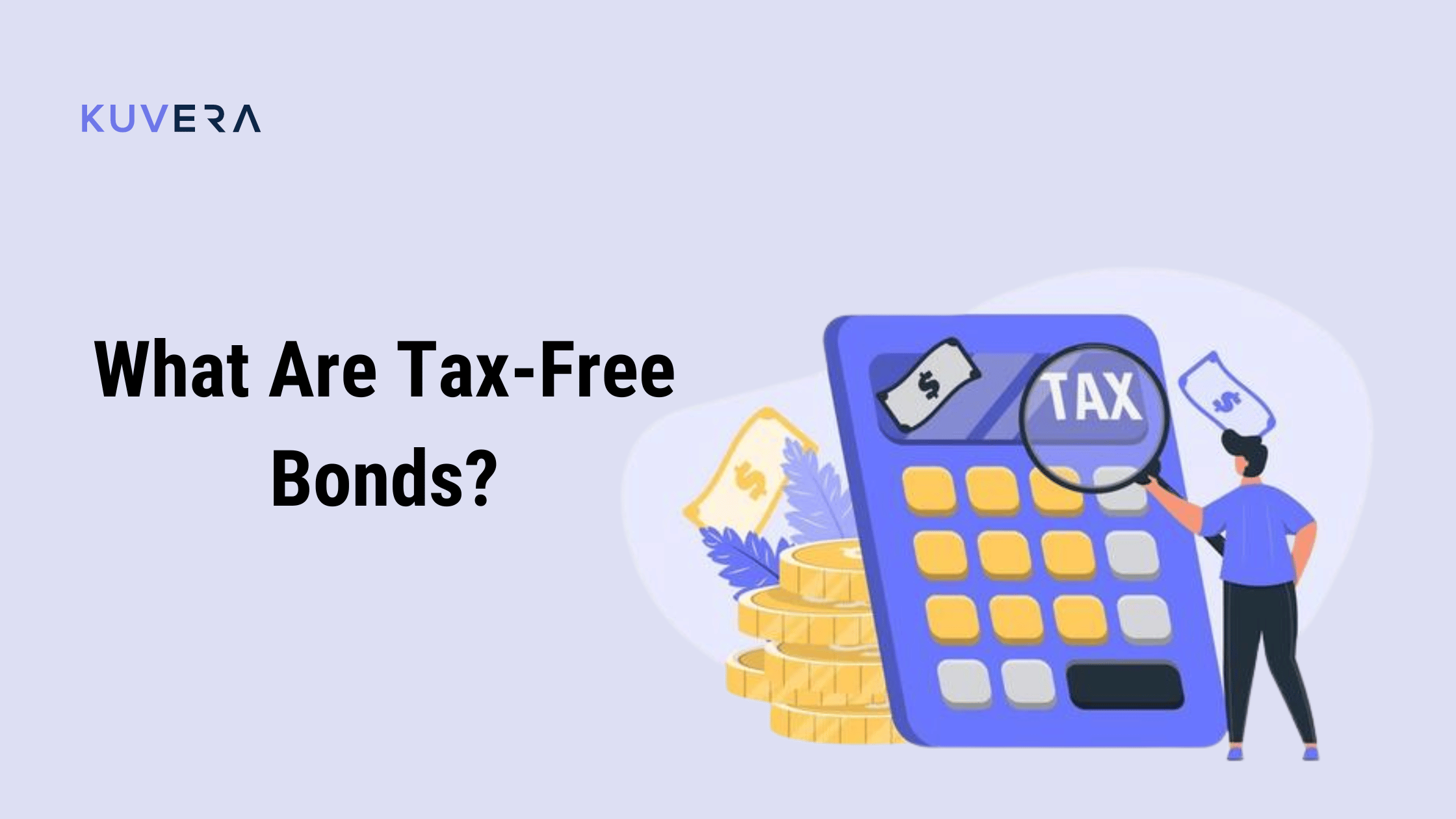 Tax Free Bonds Meaning, How to Invest? Kuvera