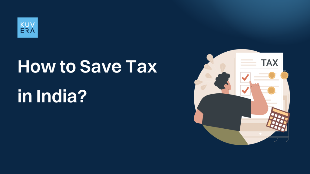 How to Save Tax in India?
