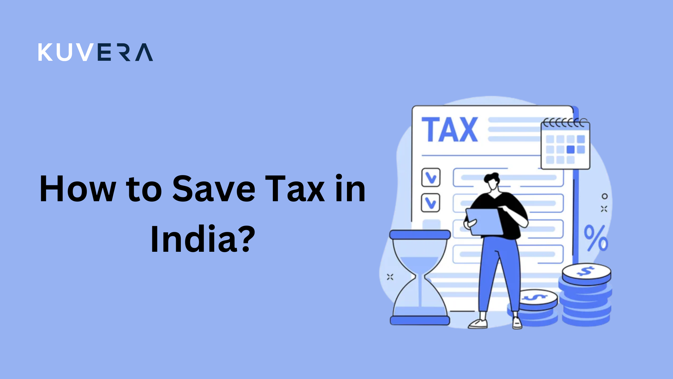 how-to-save-tax-in-india-kuvera