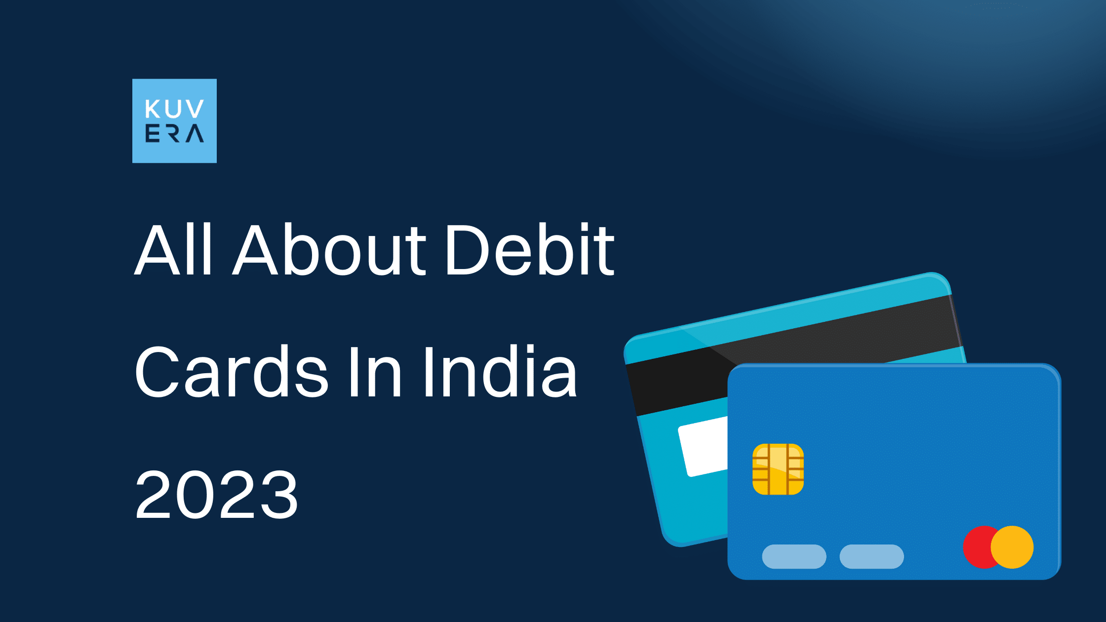 All About Debit Cards In India 2023