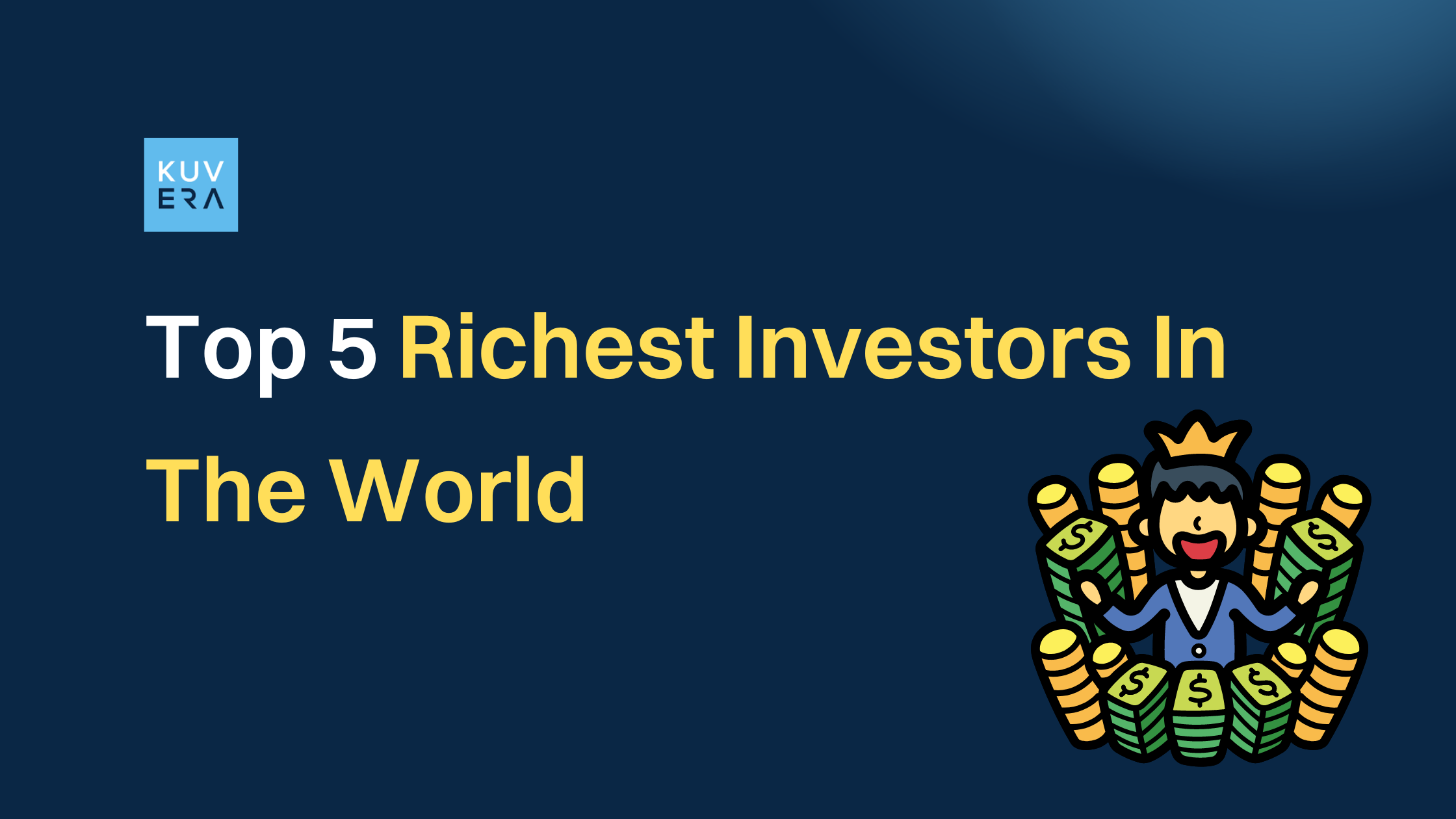 Top 5 Richest Investors In The World - 2023