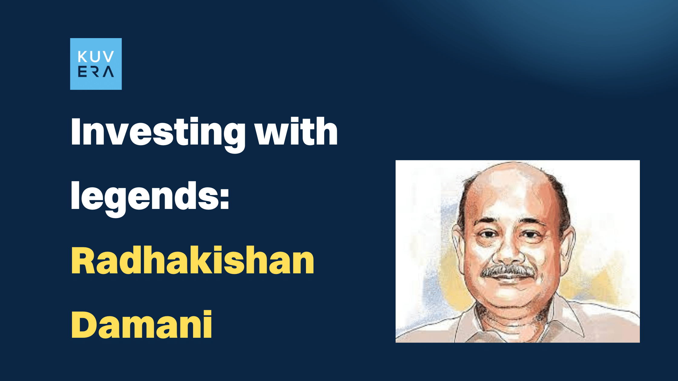 Investing With Legends: Radhakishan Damani