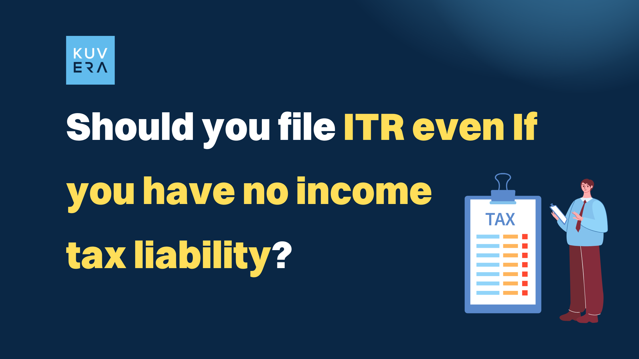 Should you file ITR even If you have no income tax liability?