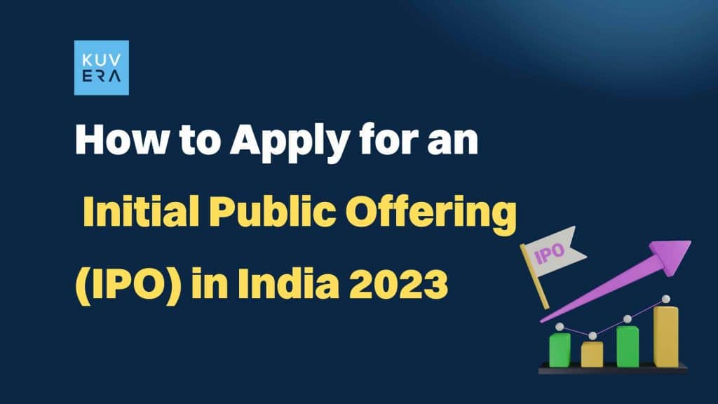 How to Apply for an Initial Public Offering (IPO) in India 2023