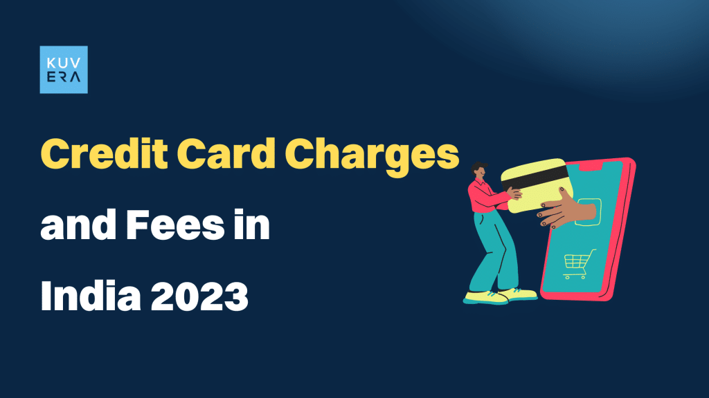 credit card charges and fees in India 2023