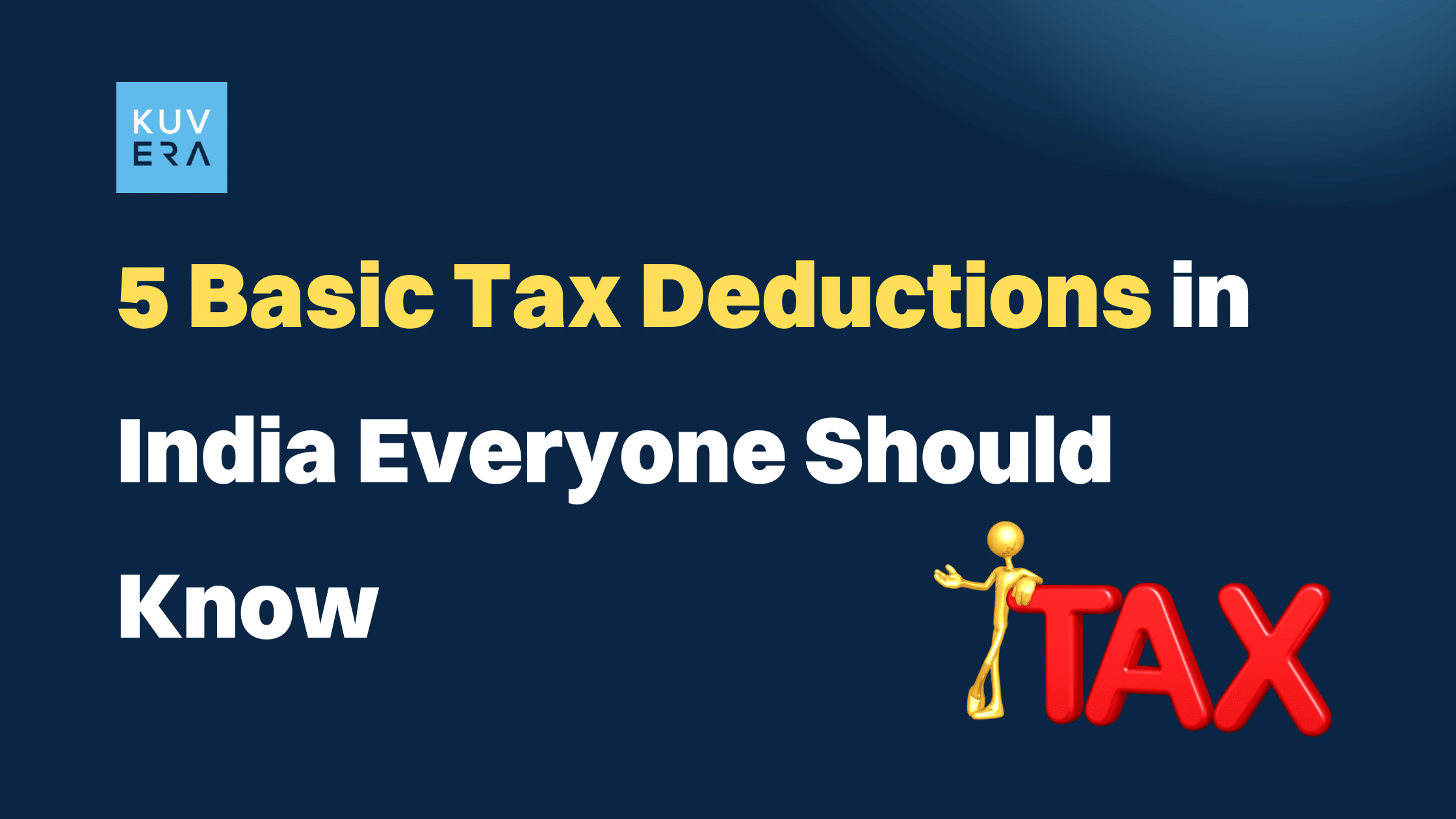 5-basic-tax-deductions-in-india-everyone-should-know