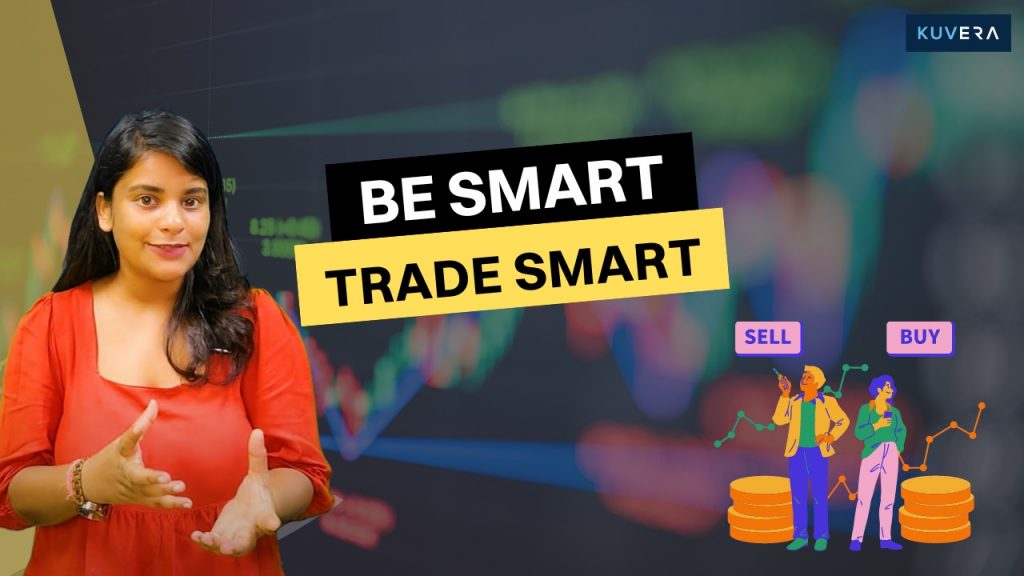 Be smart, trade smart