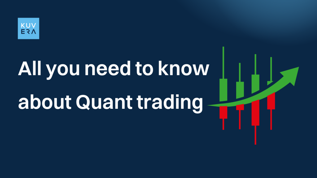 All you need to know about Quant trading