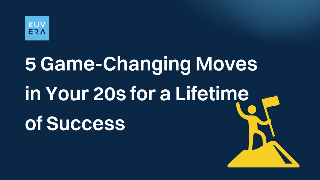 5 game changing moves in your 20s for a lifetime of success