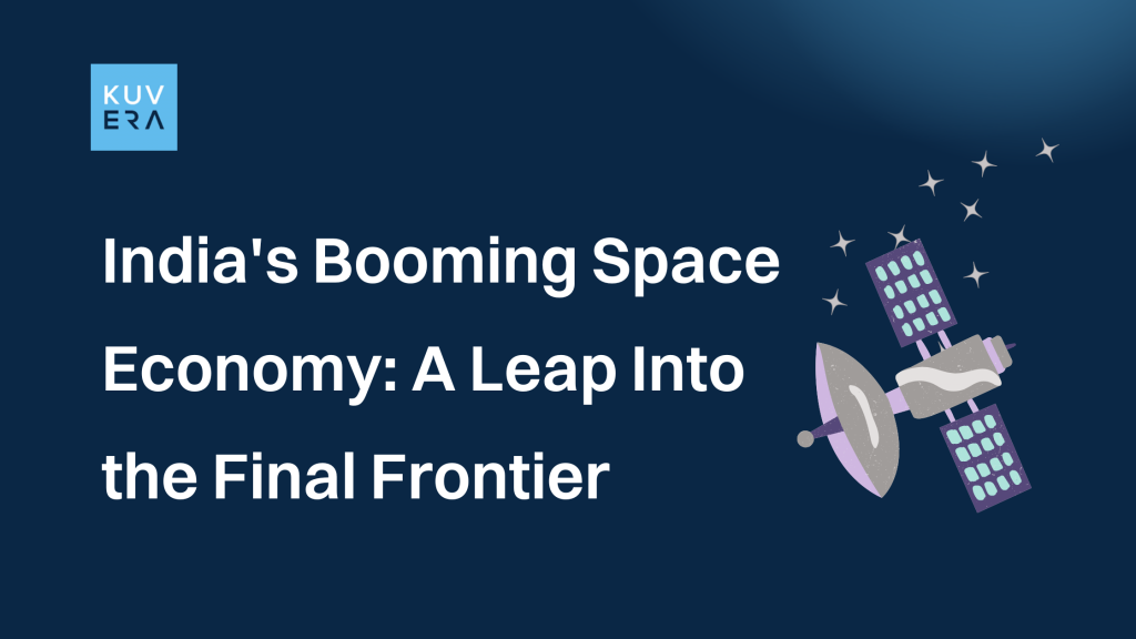 India's Booming Space Economy: A Leap Into the Final Frontier