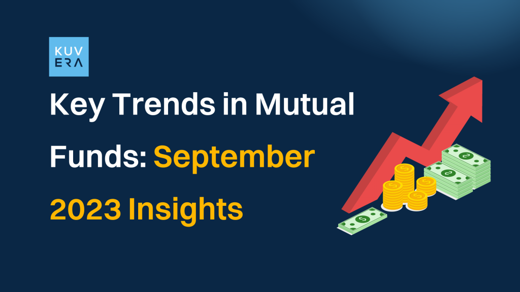 The Dynamic Trends in Mutual Funds: September 2023 Insights