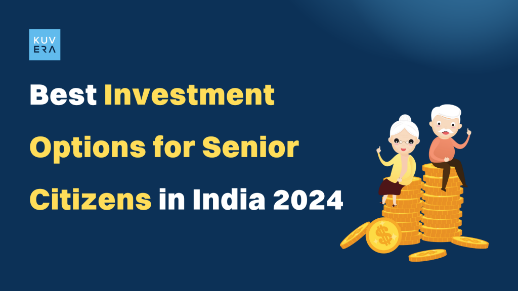 Best Investment Options for Senior Citizens in India 2024