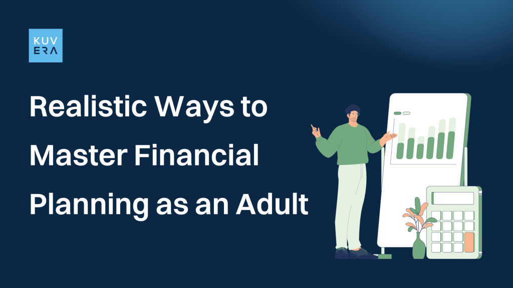 Realistic Ways to Master Financial Planning as an Adult