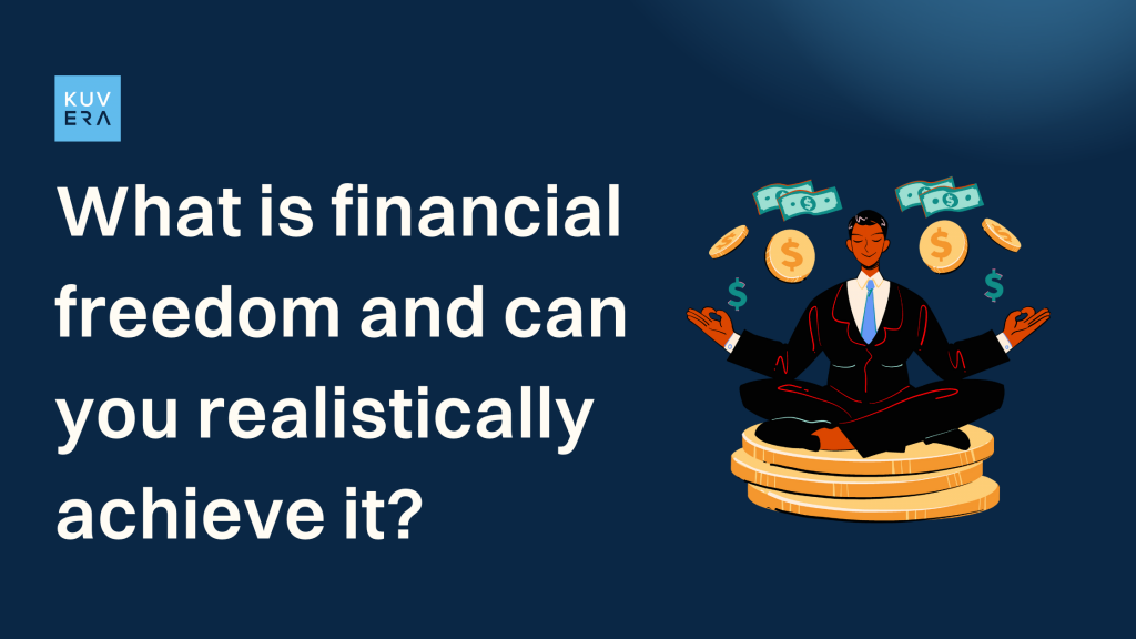 What is financial freedom and can you realistically achieve it?