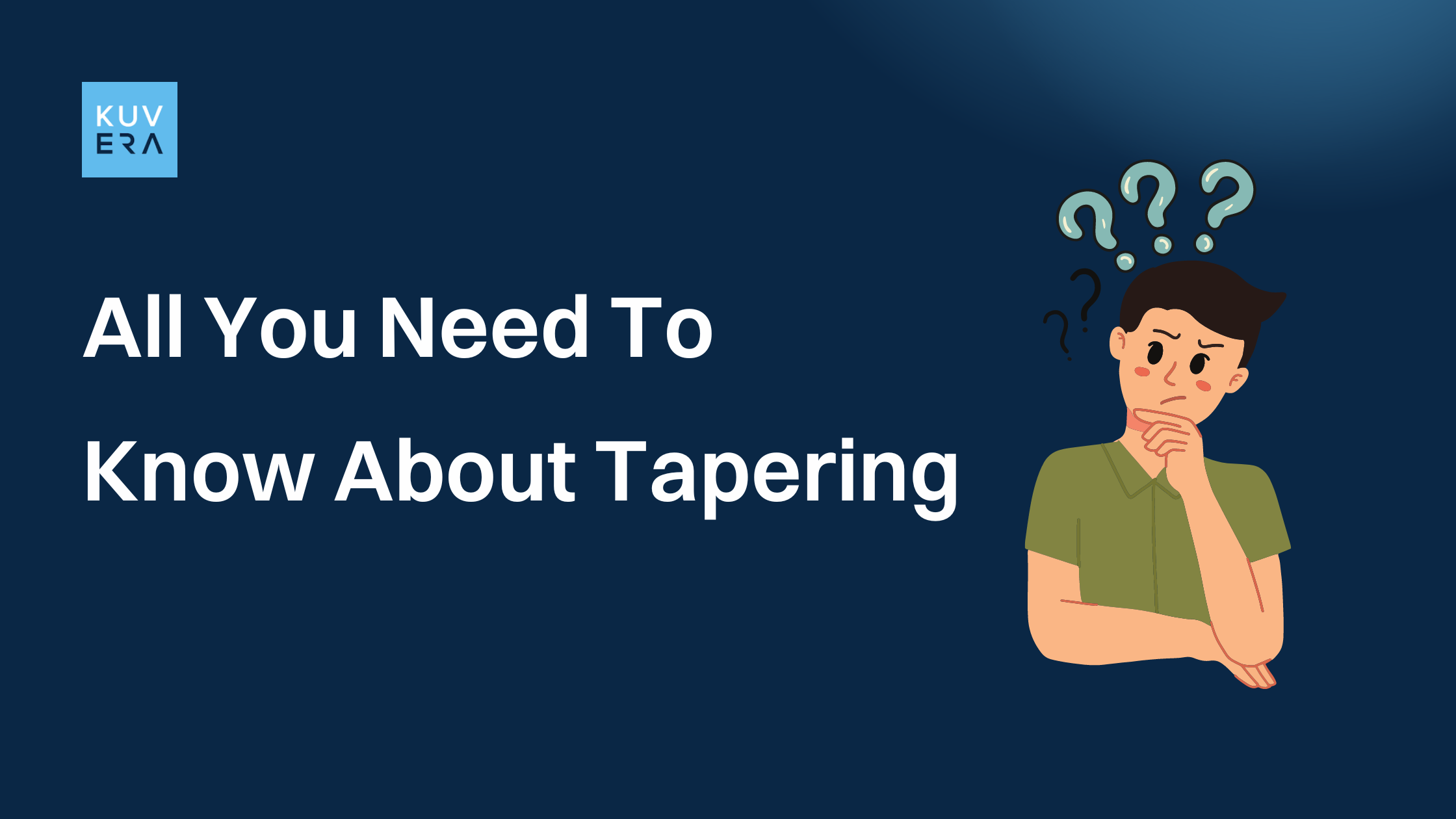 what-is-tapering-all-you-need-to-know-kuvera