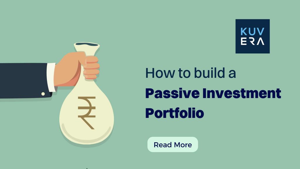 How to build a Passive Investment Portfolio | Kuvera