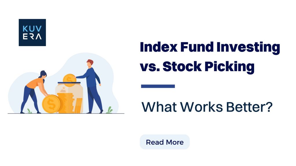 Index Fund Investing vs Stock Picking - Kuvera