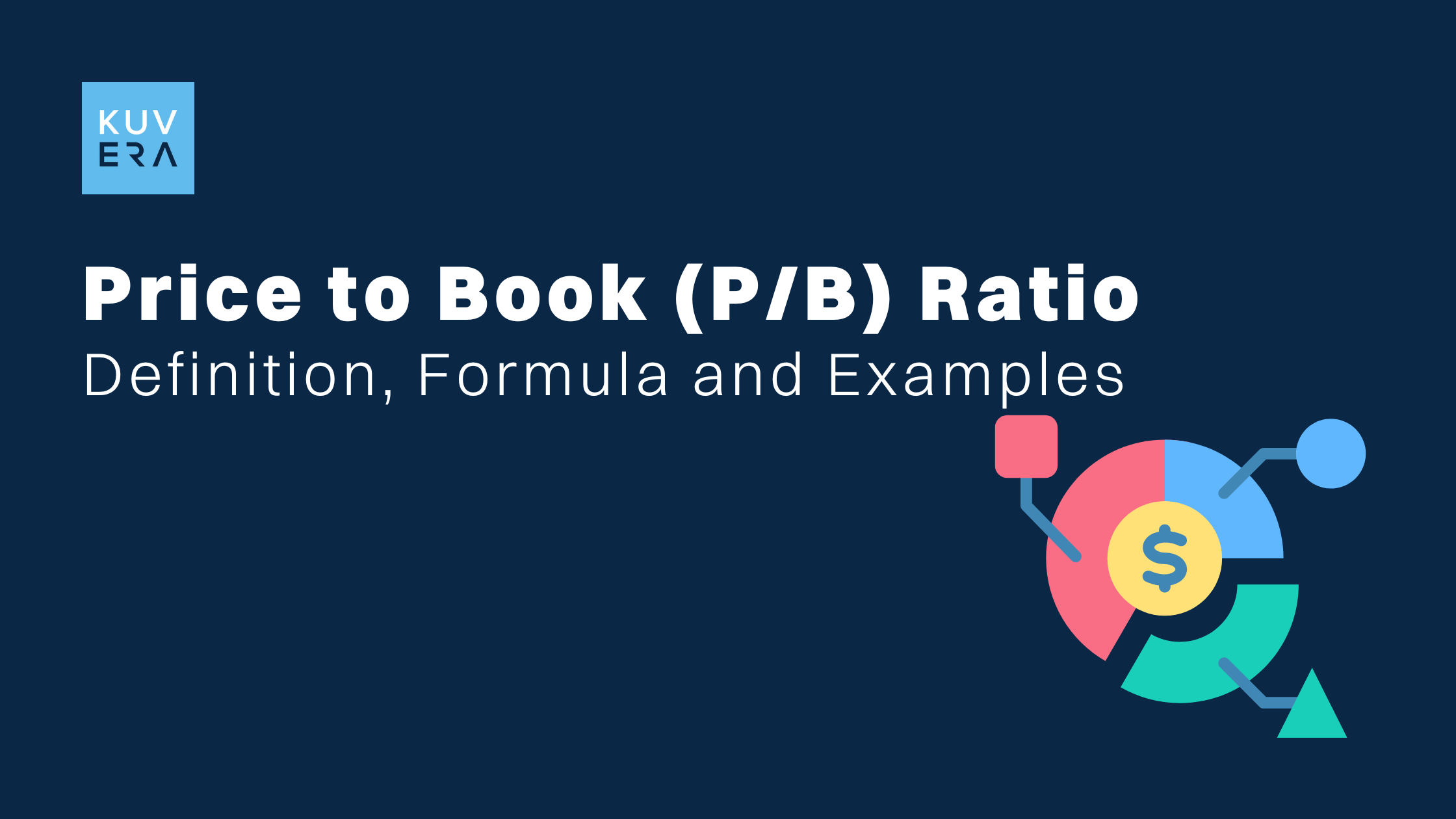 Price to Book (P/B) Ratio: Definition, Formula and Examples
