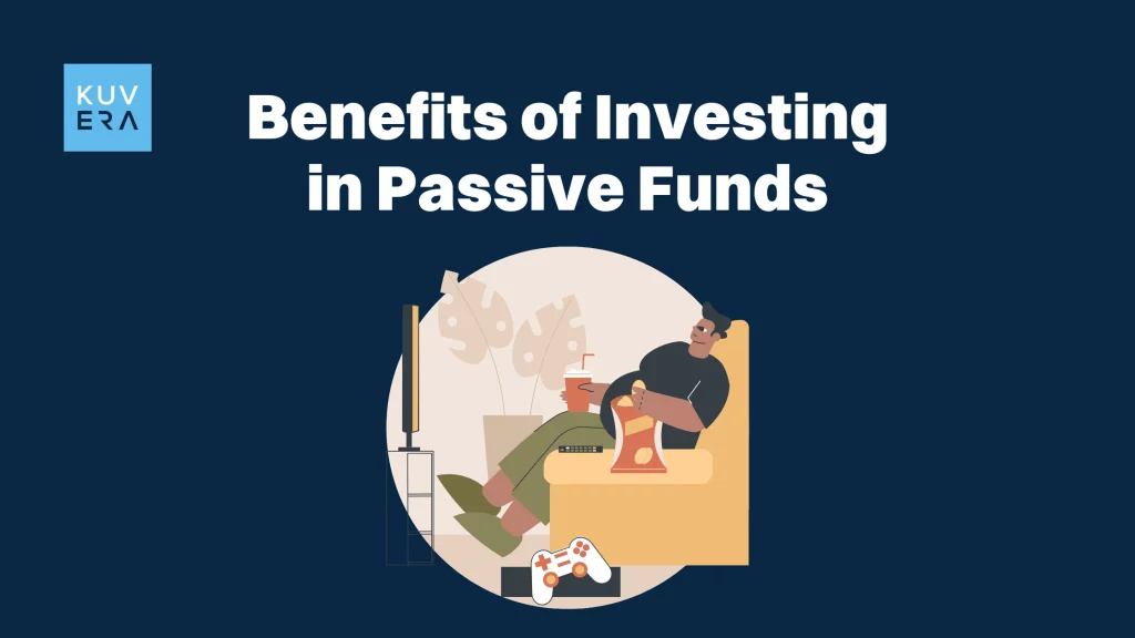 Benefits_of_Passive_Funds_Kuvera