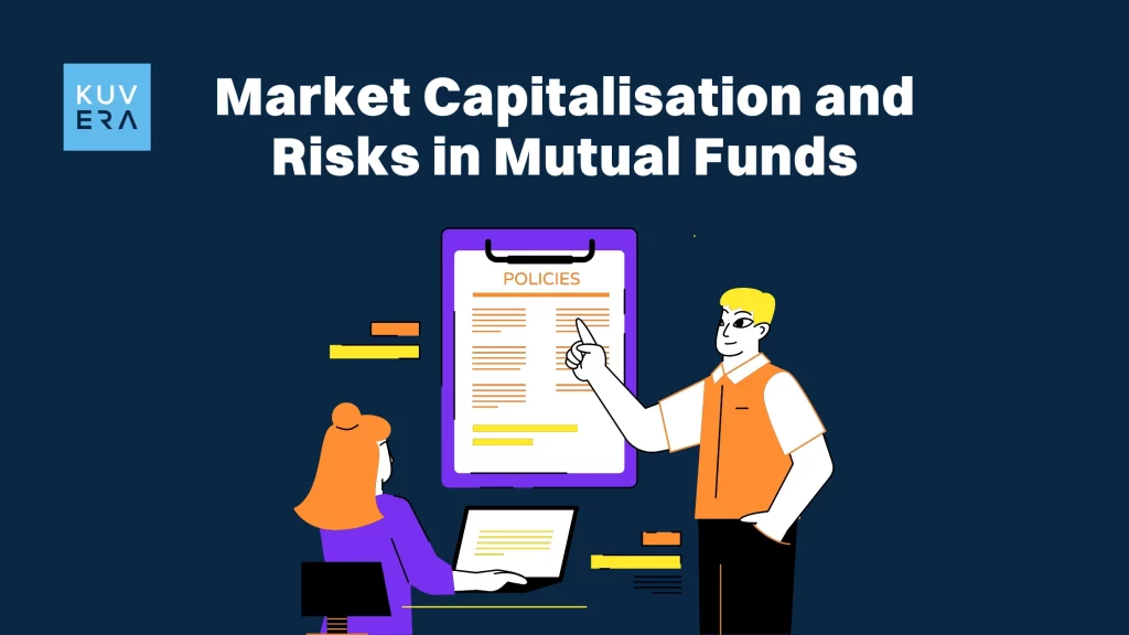 Market Capitalisation and Risks in Mutual Funds_Kuvera