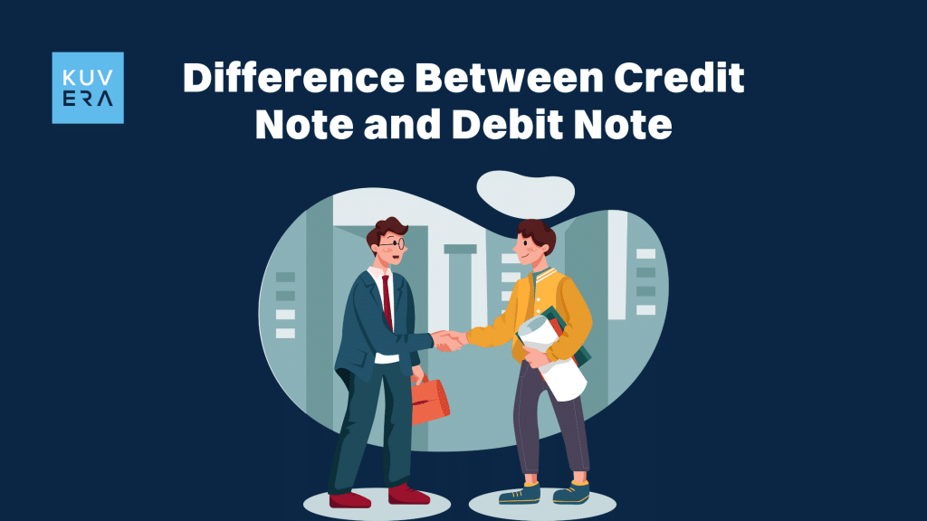 Difference Between Credit Note and Debit Note_Kuvera