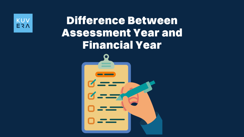 Difference Between Assessment Year and Financial Year_Kuvera