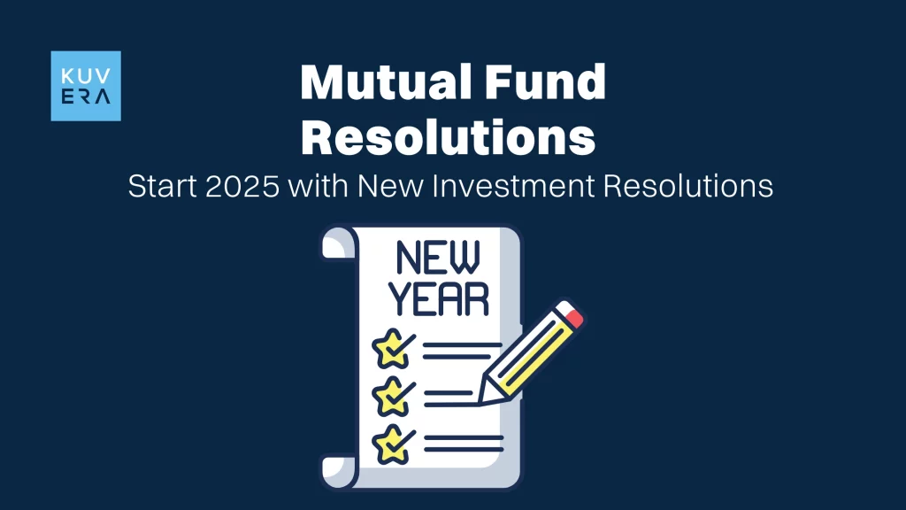 Start 2025 with New Mutual Fund Investment Resolutions_Kuvera