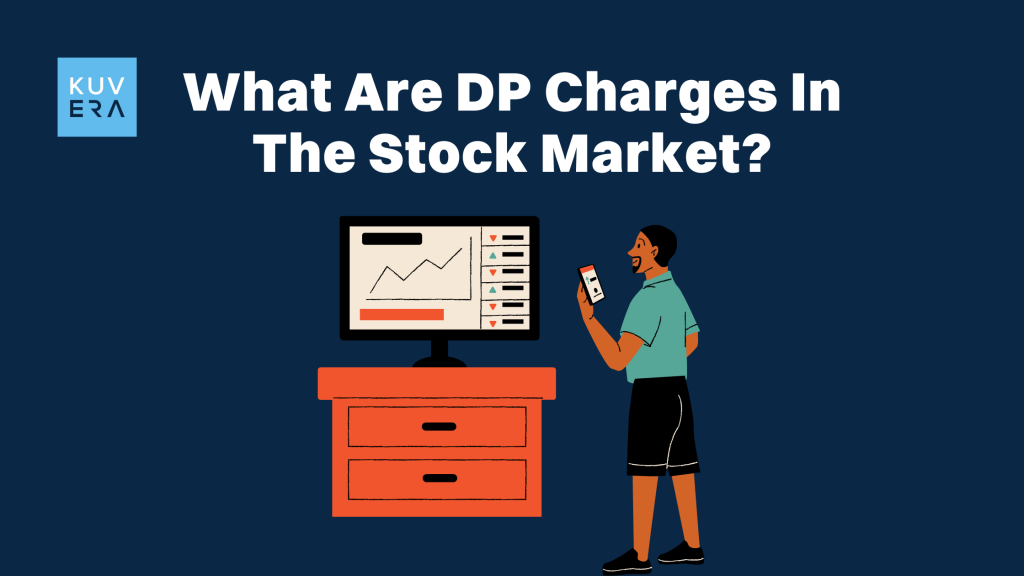 What Are DP Charges In The Stock Market_Kuvera