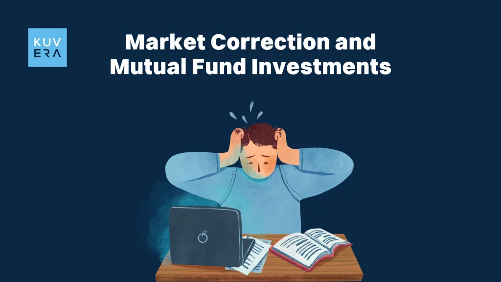 Market Correction and Mutual Fund Investments_Kuvera