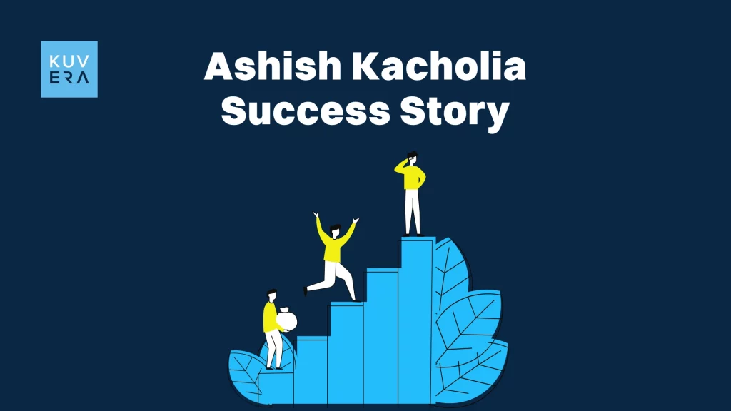 Ashish Kacholia Success Story_Kuvera