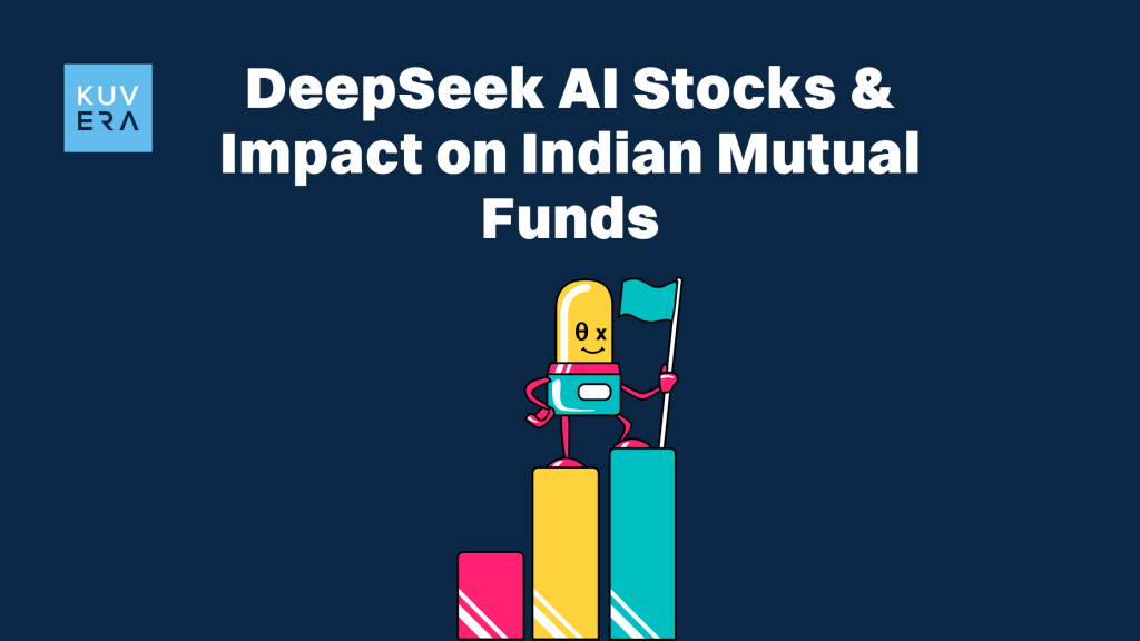 DeepSeek AI Stocks and Impact on Indian Mutual Funds_Kuvera