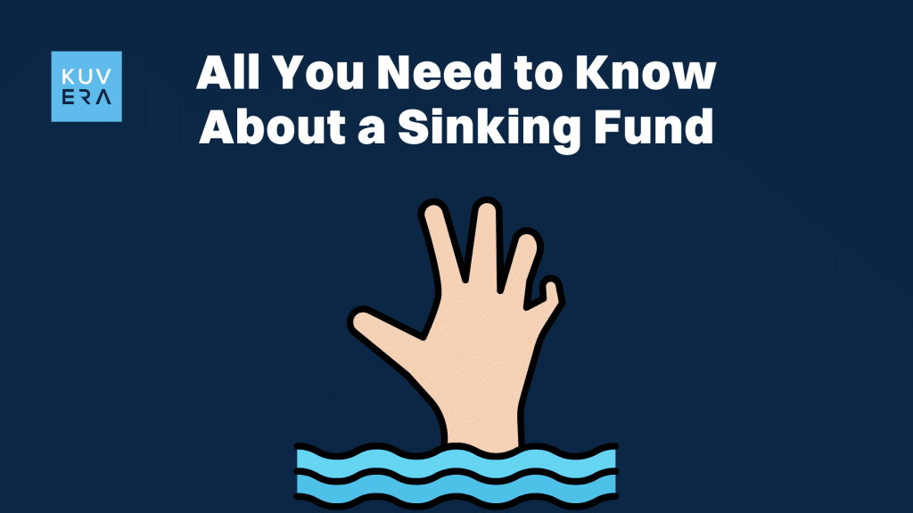 All You Need to Know About a Sinking Fund_Kuvera