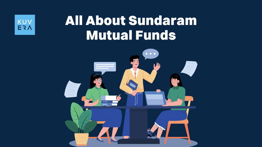 All About Sundaram Mutual Funds_Kuvera