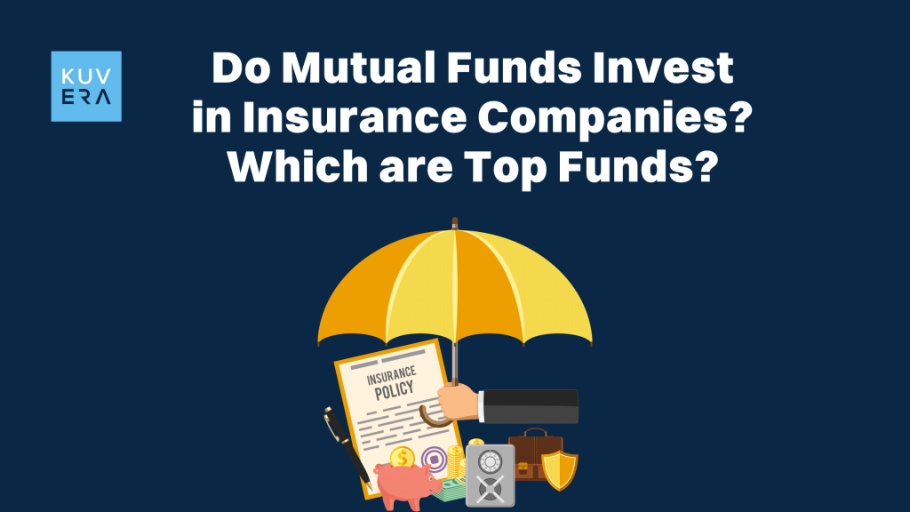 Mutual Funds Invest in Insurance Companies_Kuvera