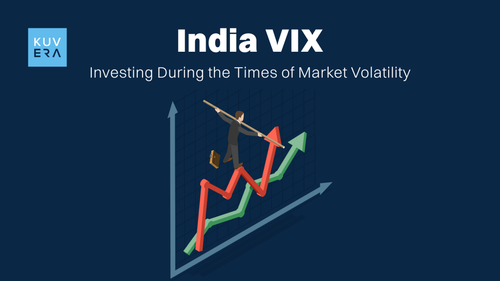 India VIX: Investing During the Times of Market Volatility_Kuvera